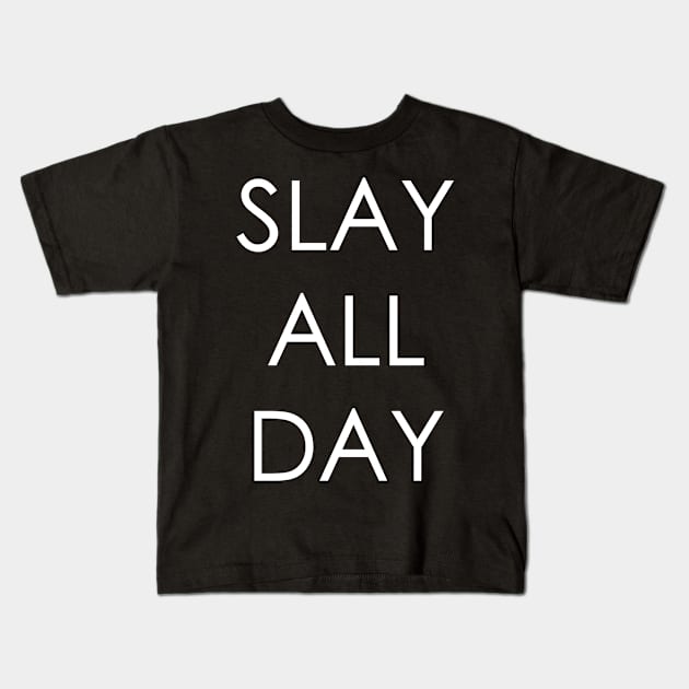 Slay All Day Party Shirt Kids T-Shirt by L.C. Tarot